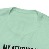 My Attitude is Kinda Savage but My Heart T-Shirt