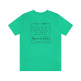 For the Plans I have for you Jeremiah 29:11 UNISEX fit