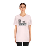 I'm not for everyone Unisex Short Sleeve Tee