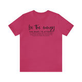 Be The Energy You Want To Attract Unisex Crew Cotton Blend Shirt