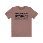 Half Holy Half Hood Saying Unisex  Short Sleeve Tee
