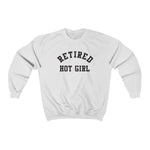 Retired Hot Girl  Shirt  Unisex Sweatshirt