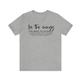 Be The Energy You Want To Attract Unisex Crew Cotton Blend Shirt