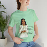 I won't be the Last Kamala Harris Unisex T- Shirt