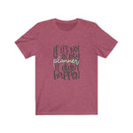 It Didn't Happen- Planners Short Sleeve Tee