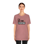 I'm not for everyone Unisex Short Sleeve Tee