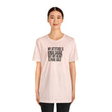 My Attitude is Kinda Savage but My Heart T-Shirt