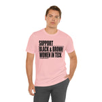 Support Black & Brown Women in Tech Statement Sassy Short Sleeve Tee