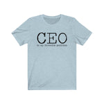 CEO is my favorite position T-Shirt