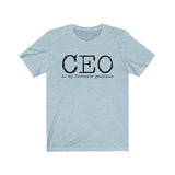 CEO is my favorite position T-Shirt