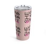 She 'bout her business 20oz Stainless Steel Tumbler