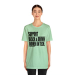 Support Black & Brown Women in Tech Statement Sassy Short Sleeve Tee