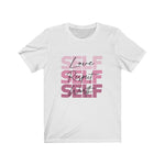Self Love, Respect & Worth #selflove womens Unisex Short Sleeve Tee