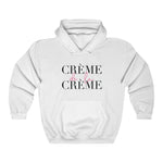 Crème de la Crème Unisex Hooded Sweatshirt