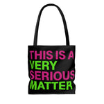 This is a Very Serious Matter Canvas Tote Bag