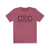 CEO is my favorite position T-Shirt