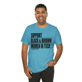 Support Black & Brown Women in Tech Statement Sassy Short Sleeve Tee
