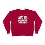 I am my Ancestors Wildest Dreams Unisex EcoSmart® Crewneck Sweatshirt