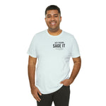 Just Sage IT T-Shirt