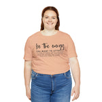 Be The Energy You Want To Attract Unisex Crew Cotton Blend Shirt