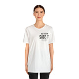 Just Sage IT T-Shirt