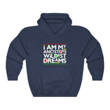 I am my Ancestors Wildest Dreams Unisex Heavy Blend Hooded Sweatshirt black