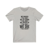 Black Lives Matter: We March Y'all MAD, We sit down Y'all MAD T-Shirt