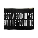 BLACK I GOT A GOOD HEART But This Mouth Tho Planner Pens Storage pouch