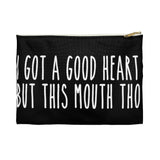BLACK I GOT A GOOD HEART But This Mouth Tho Planner Pens Storage pouch