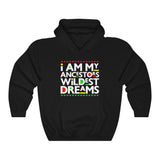 I am my Ancestors Wildest Dreams Unisex Heavy Blend Hooded Sweatshirt