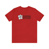 Coming for Everything I deserve  T-Shirt