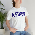 A FINER Woman  #J16 Short Sleeve Tee