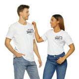 Just Sage IT T-Shirt