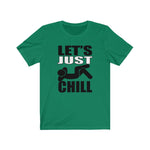 Let's Just Chill #GoodVibes Unisex Jersey Short Sleeve Tee