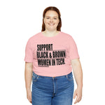 Support Black & Brown Women in Tech Statement Sassy Short Sleeve Tee
