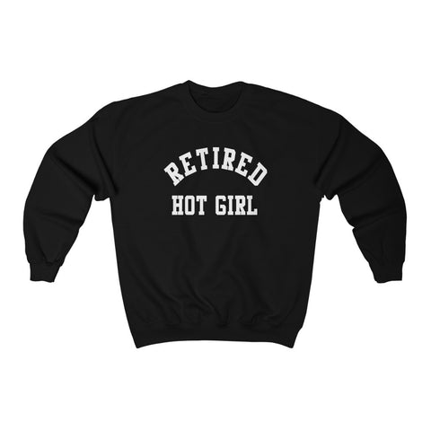 Retired Hot Girl  Shirt  Unisex Sweatshirt