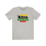 It's the Black Excellence for me  BHM Celebration Unisex Short Sleeve Tee