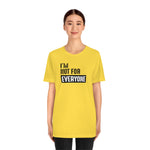 I'm not for everyone Unisex Short Sleeve Tee