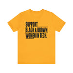 Support Black & Brown Women in Tech Statement Sassy Short Sleeve Tee