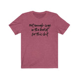 Not Enough Sage Unisex Short Sleeve Tee