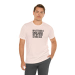 My Attitude is Kinda Savage but My Heart T-Shirt