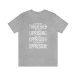 If You are Threatened by The Uprising TikTok Inspired Unisex Short Sleeve Tee