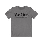 We Out Harriet Tubman Design Short Sleeve Tee