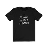 Learn it, Apply it and Take it to the Streets  TikTok Unisex Short Sleeve Tee
