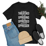If You are Threatened by The Uprising TikTok Inspired Unisex Short Sleeve Tee