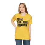 Support Black & Brown Women in Tech Statement Sassy Short Sleeve Tee