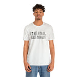I'm not a Player, I Just Plan alot Unisex Short Sleeve Tee