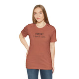 Fun Fact: I don't care! UnisexShort Sleeve Tee