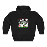 I am my Ancestors Wildest Dreams Unisex Heavy Blend Hooded Sweatshirt black