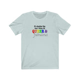 Woke Up Fabulous &  Queer and Excellent Unisex T-Shirt